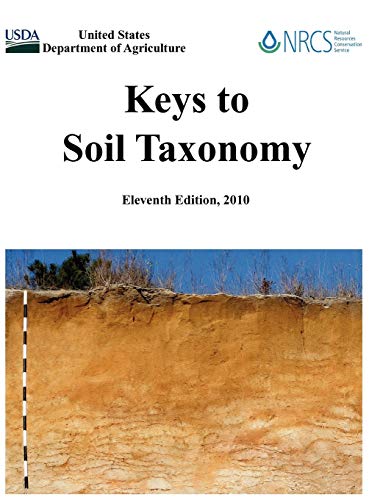 Beispielbild fr Keys to Soil Taxonomy (Eleventh Edition) zum Verkauf von Lucky's Textbooks