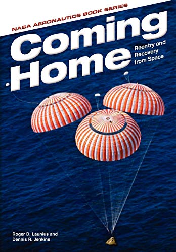 Stock image for Coming Home: Reentry and Recovery From Space for sale by Lucky's Textbooks