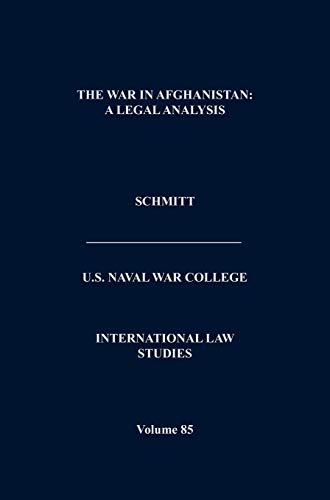 Stock image for The War in Afghanistan A Legal Analysis International Law Studies Volume 85 for sale by PBShop.store US