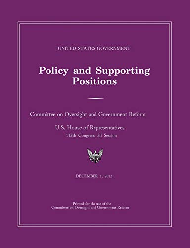 Stock image for United States Government Policy and Supporting Positions 2012 (Plum Book) for sale by Ergodebooks