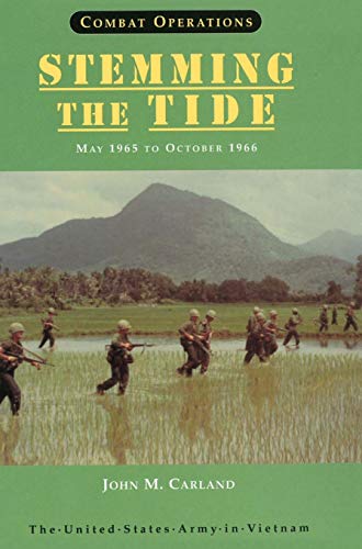 Stock image for Combat Operations: Stemming the Tide, May 1965 to October 1966 (United States Army in Vietnam series) for sale by Pensees Bookshop
