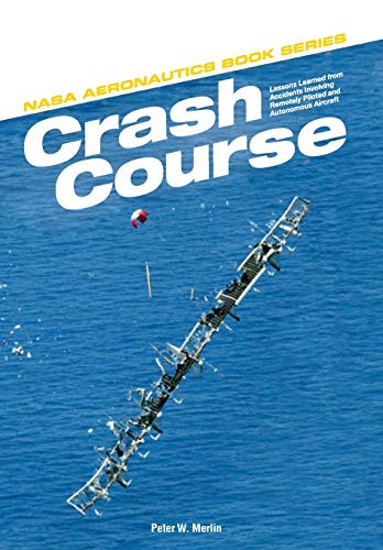 9781782664024: Crash Course: Lessons Learned from Accidents Involving Remotely Piloted and Autonomous Aircraft