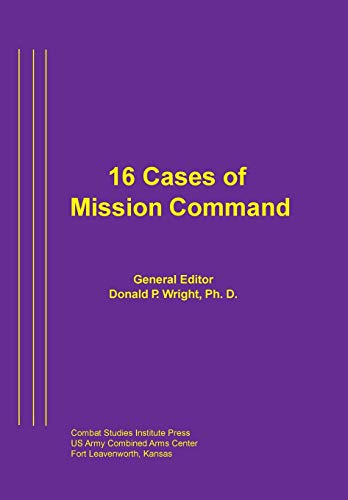 16 Cases of Mission Command (9781782664130) by Combat Studies Institute Press