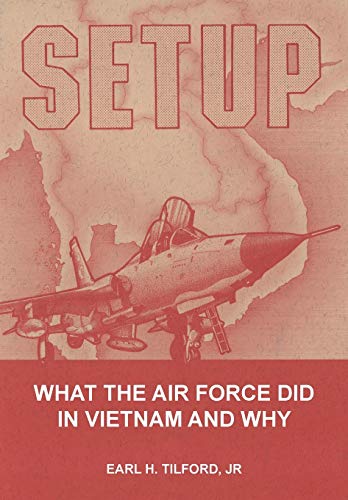 Stock image for Setup: What the Air Force Did in Vietnam and Why for sale by Half Price Books Inc.