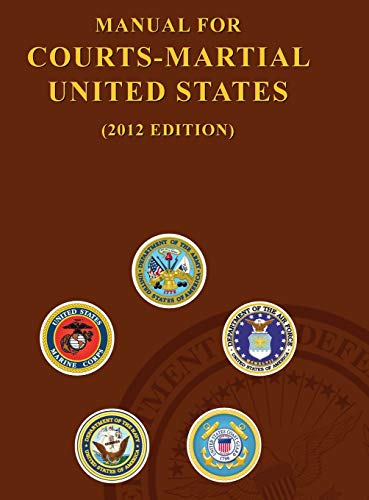 Beispielbild fr Manual for Courts-Martial United States (2012 Edition) zum Verkauf von WorldofBooks