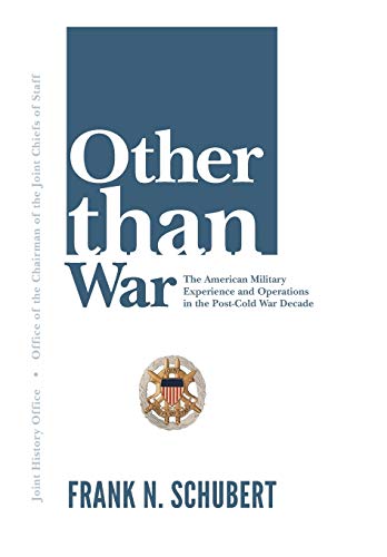 9781782664925: Other Than War: The American Military Experience and Operations in the Post-Cold War Decade