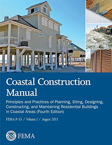 9781782665267: Coastal Construction Manual Volume 1: Principles and Practices of Planning, Siting, Designing, Constructing, and Maintaining Residential Buildings in