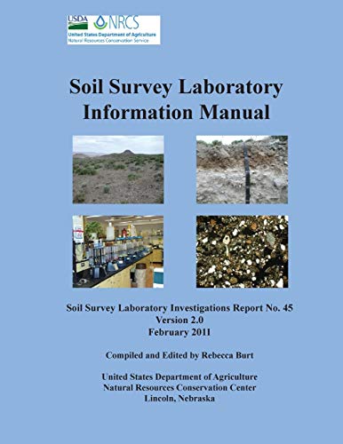Stock image for Soil Survey Information Manual (Soil Survey Investigations Report No. 45, Version 2.0. February 2011 ) for sale by Ria Christie Collections