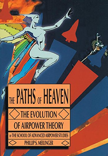 9781782666677: The Paths of Heaven: The Evolution of Airpower Theory