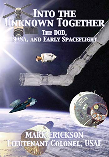 Imagen de archivo de Into the Unknown Together: The DOD, NASA, and Early Spaceflight a la venta por Lucky's Textbooks
