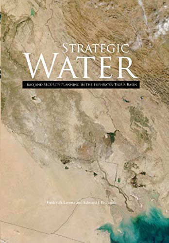 9781782666837: Strategic Water: Iraq and Security Planning in the Euphrates-Tigris Region