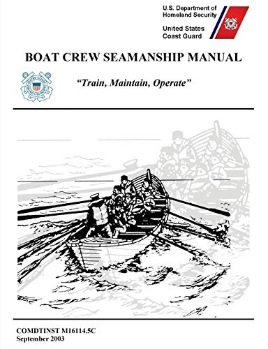 Stock image for Boat Crew Seamanship Manual (COMDTINST M16114.5C) for sale by Irish Booksellers