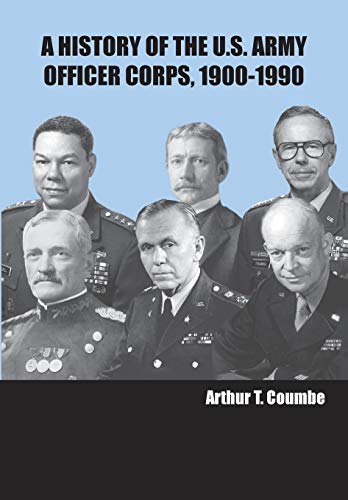 Beispielbild fr A History of the U.S. Army Officer Corps, 1900-1990 zum Verkauf von Lucky's Textbooks
