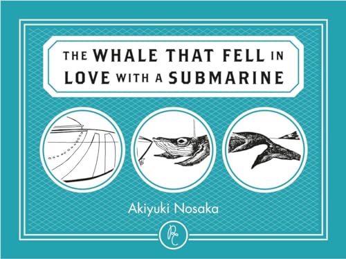 Beispielbild fr The Whale that Fell in Love with a Submarine zum Verkauf von Bellwetherbooks