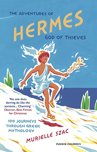 9781782691303: The Adventures of Hermes, God of Thieves: 100 Journeys Through Greek Mythology