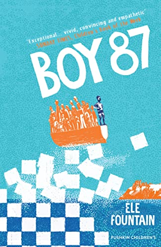 Stock image for Boy 87: a multi award-winning children's novel about refugees, friendship and survival for sale by WorldofBooks