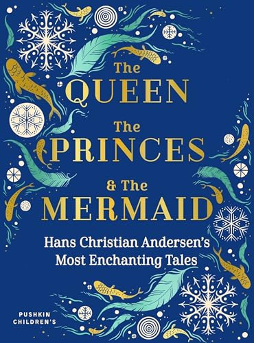 Beispielbild fr The Queen, the Princes and the Mermaid: Hans Christian Andersen's Most Enchanting Tales zum Verkauf von WorldofBooks