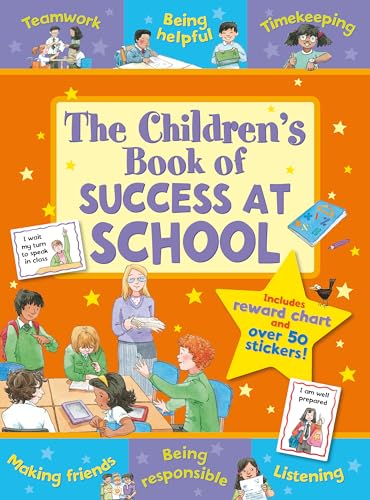 9781782700647: The Children's Book of Success at School: Teamwork, Being Helpful, Listening, Being Responsible, Timekeeping Making Friends