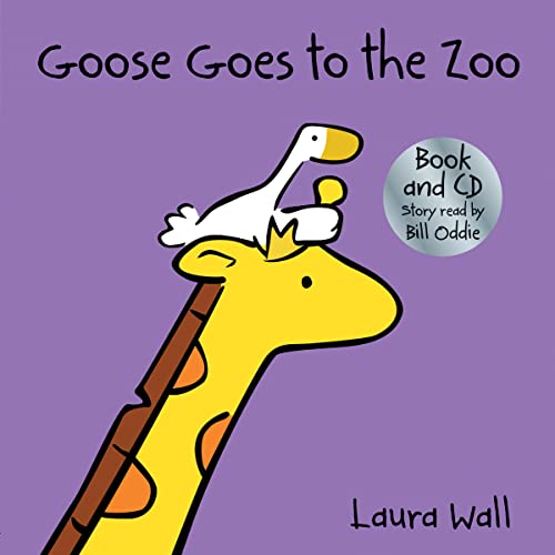 Stock image for Goose Goes to the Zoo (Book & CD) (Goose by Laura Wall) for sale by WorldofBooks