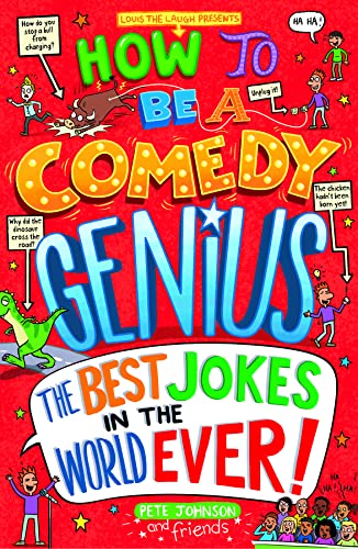 Beispielbild fr How to Be a Comedy Genius: (the best jokes in the world ever!) (Louis the Laugh) zum Verkauf von AwesomeBooks