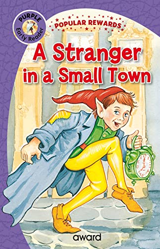 Imagen de archivo de A Stranger in a Small Town (Popular Rewards Early Readers - Purple) a la venta por WorldofBooks