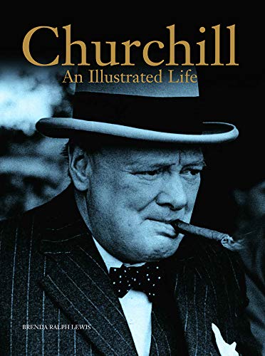 Imagen de archivo de Churchill: An Illustrated Life a la venta por SecondSale