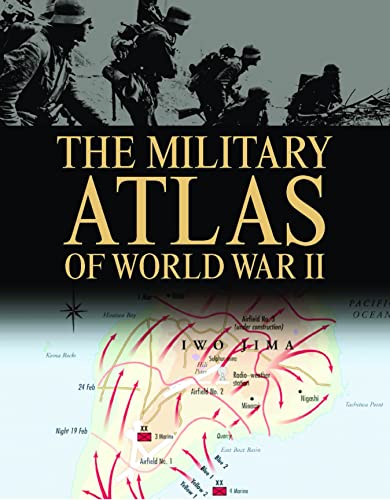 9781782740629: The Military Atlas of World War II