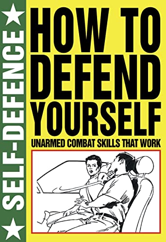 Stock image for How to Defend Yourself (Self Defence) for sale by Half Price Books Inc.