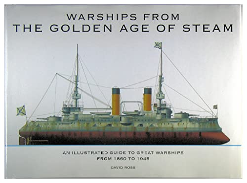 Warships From the Golden Age of Steam