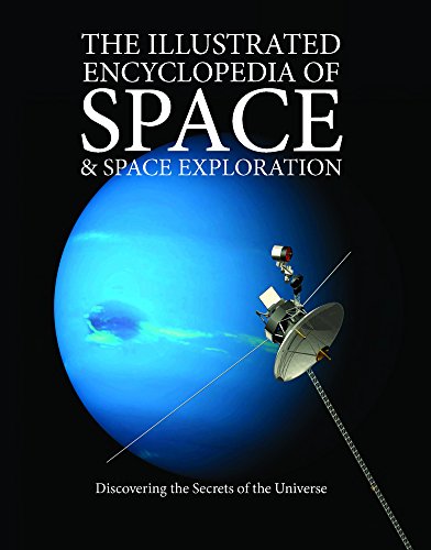 Imagen de archivo de The Illustrated Encyclopedia of Space Space Exploration: Discovering the Secrets of the Universe a la venta por Zoom Books Company