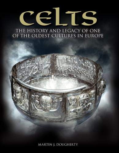 Imagen de archivo de Celts: The History and Legacy of One of the Oldest Cultures in Europe (Histories) a la venta por SecondSale