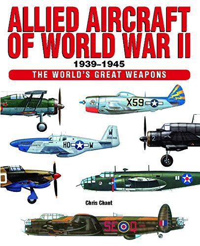 Stock image for Allied Aircraft of World War II 1939-1945 (World's Great Weapons) for sale by GF Books, Inc.