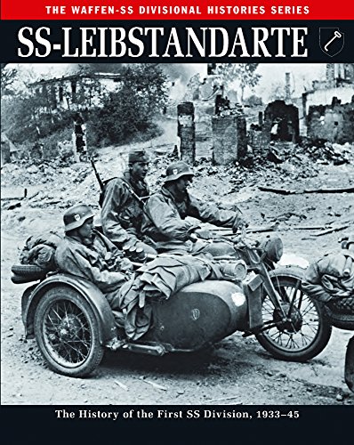 9781782742494: SS-Leibstandarte: The History of the First SS Division, 1933–45 (The Waffen-SS Divisional Histories)