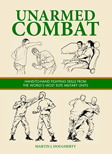 9781782743286: Unarmed Combat: Hand-to-Hand Fighting Skills from the World's Most Elite Military Units (SAS and Elite Forces Guide)