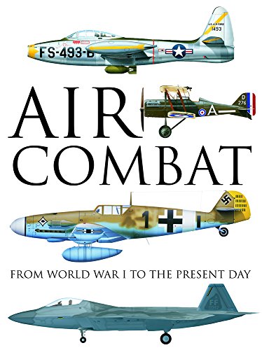 Stock image for Air Combat: From World War I to the Present Day for sale by ThriftBooks-Dallas