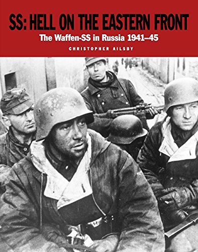 Imagen de archivo de SS: Hell on the Eastern Front: The Waffen-SS in Russia 1941"45 a la venta por Books From California