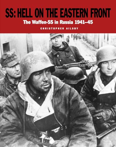 Stock image for SS: Hell on the Eastern Front: The Waffen-SS in Russia 1941 "45 for sale by Books From California