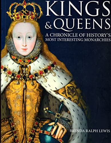 Imagen de archivo de Kings & Queens - A Chronicle of History's Most Interesting Monarchies a la venta por SecondSale