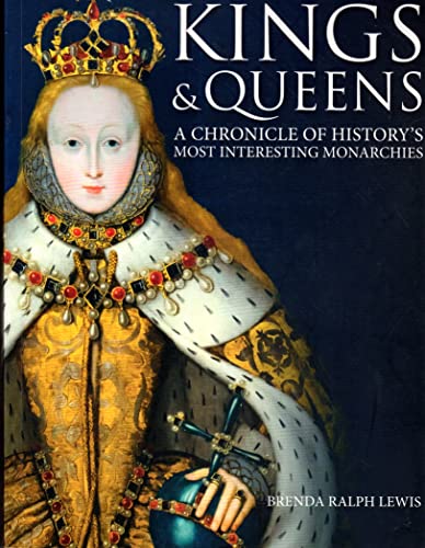 Stock image for Kings & Queens - A Chronicle of History's Most Interesting Monarchies for sale by SecondSale
