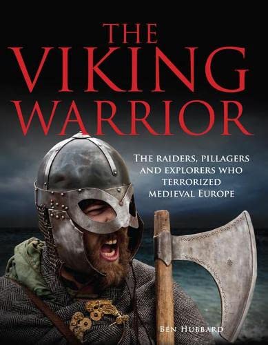 Stock image for The Viking Warrior: The Raiders, Pillagers and Explorers Who Terrorized Medieval Europe (Landscape History) for sale by Books-FYI, Inc.