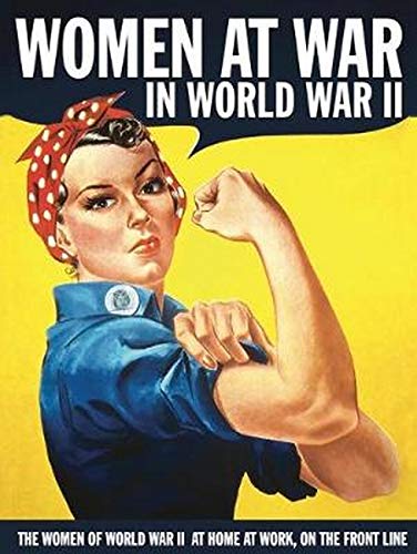 9781782745471: Women at War in World War II: The Women of World War II at Home, at Work, on the Front Line