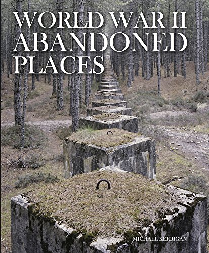 9781782745495: World War II Abandoned Places