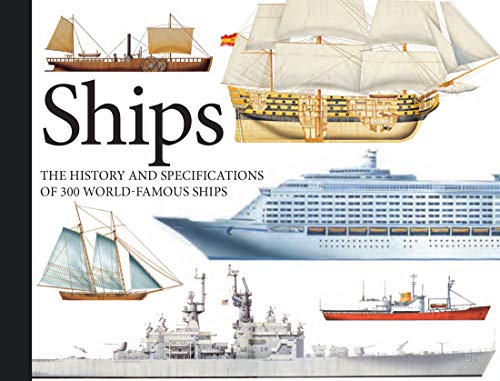 Stock image for Ships: The History and Specifications of 300 World-Famous Ships (Pocket Landscape) for sale by HPB-Diamond