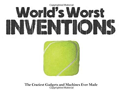 Beispielbild fr World's Worst Inventions: The Craziest Gadgets and Machines Ever Made (Landscape Pocket) zum Verkauf von WorldofBooks