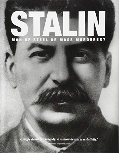 Stock image for Stalin: Man of Steel or Mass Murderer? for sale by Hippo Books