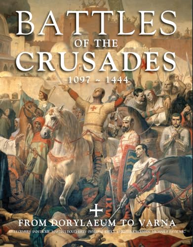 9781782747048: Battles of the Crusades: From Dorylaeum to Varna