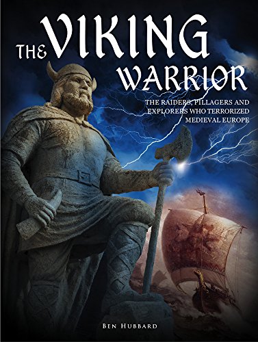 Stock image for The Viking Warrior: The Raiders, Pillagers and Explorers Who Terrorized Medieval Europe for sale by Bulk Book Warehouse