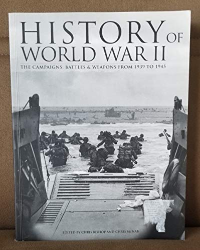 Stock image for History Of World War II - The Campaigns Battles And Weapons From 1939 To 1945 for sale by Your Online Bookstore