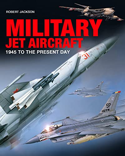 Stock image for Military Jet Aircraft: 1945 to the Present Day for sale by WorldofBooks