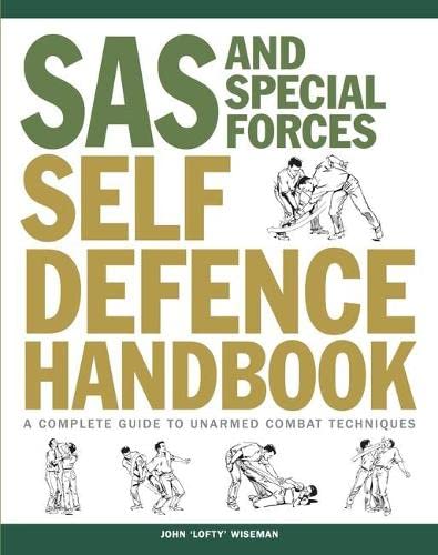 Beispielbild fr SAS and Special Forces Self Defence Handbook: A Complete Guide to Unarmed Combat Techniques zum Verkauf von WorldofBooks
